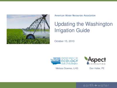 American Water Resources Association  Updating the Washington Irrigation Guide October 15, 2013