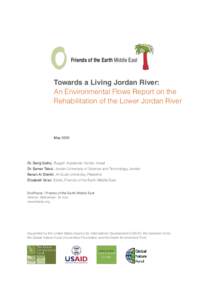 Friends of the Earth Middle East st Towards a Living Jordan River: An Environmental Flows Report on the Rehabilitation of the Lower Jordan River