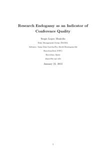 Research Endogamy as an Indicator of Conference Quality Sergio Lopez Montolio Data Management Group (DAMA) Advisors: Josep Lluis Larriba-Pey, David Dominguez-Sal BarcelonaTech (UPC)