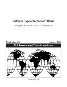 Calcium Hypochlorite from China Investigation Nos. 701-TA-510 and 731-TA[removed]Final) Publication[removed]January 2015