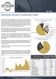 MAY[removed]OFFICIUM SPECIAL SITUATIONS FUND The Officium Special Situations Fund posted a return of 21.21% for the month of May, as many of the Fund’s investments benefited from rising commodity prices. Resolute Mining 
