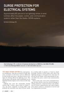 Surge Protection for Electrical Systems Approximately 85 percent of all lightning strikes to wind turbines affect the power, control, and communication systems rather than the blades. DEHN explains. By Robert Schlesinger