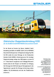 Elektrischer Doppelstocktriebzug KISS für die BeNEX GmbH/Netinera Deutschland GmbH Für den Betrieb auf Strecken des Netzes „Stadtbahn“ Berlin/