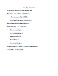 FFA Opportunities Receive the New Horizons magazine Win trips all over the USA like to: Washington, D.C. (WLC) State and National Conventions Music and Talent Opportunities