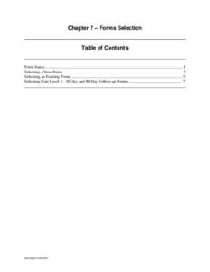 Chapter 7 – Forms Selection  Table of Contents Form Status ..................................................................................................................................... 1 Selecting a New Form...