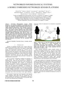 NETWORKED INFOMECHANICAL SYSTEMS: A MOBILE EMBEDDED NETWORKED SENSOR PLATFORM Richard Pon1,2, Maxim A. Batalin1,3, Jason Gordon1,2, Aman Kansal1,2, Duo Liu1,2, Mohammad Rahimi1,3, Lisa Shirachi1,2, Yan Yu1,4, Mark Hansen