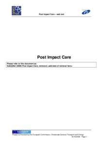 Post Impact Care – web text  Post Impact Care Please refer to this document as: SafetyNet[removed]Post Impact Care, retrieved <add date of retrieval here>