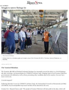 ALL GENRES  Struggle to narrow Heritage list The Yomiuri Shimbun Visitors listen to a volunteer guide as he leads a tour of the Tomioka Silk Mill in Tomioka, Gunma Prefecture, on