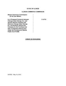 STATE OF ILLINOIS ILLINOIS COMMERCE COMMISSION Illinois Commerce Commission On Its Own Motion In re Proposed Contracts between Chicago Clean Energy, Inc. and