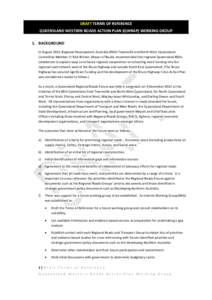 DRAFT TERMS OF REFERENCE QUEENSLAND WESTERN ROADS ACTION PLAN (QWRAP) WORKING GROUP 1. BACKGROUND In August 2013, Regional Development Australia (RDA) Townsville and North West Queensland Committee Member Cr Rick Britton