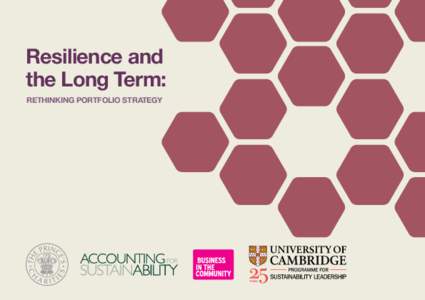 Resilience and the Long Term: Rethinking Portfolio Strategy Purpose of this booklet