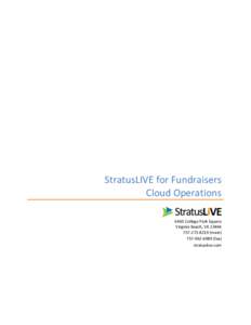 StratusLIVE for Fundraisers Cloud Operations 6465 College Park Square Virginia Beach, VA[removed]8219 (main[removed]fax)