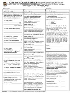 SOCIAL POLICY & PUBLIC SERVICE: For Use with Catalogue Yearor later This B.A. Check is for INFORMATIONAL PURPOSES ONLY. Please refer to the UCI General Catalogue. http://spps.ss.uci.edu/spps_major Student Name:_