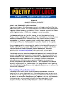 [removed]ALABAMA PROGRAM GUIDELINES Phase I: Class Competitions (August-September) High Schools (Grades[removed]in Alabama are invited to participate in the Poetry Out Loud National Recitation Contest. It is recommended t