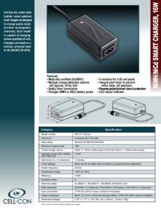 Features: • Medically certified (UL60601) • Multiple charge detection options -dV (typical), dT/dt, 0dV • Safety timer termination • Charges NiMH or NiCd battery packs