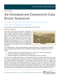 New America Foundation Policy Paper An Information Community Case Study: Scranton An industrial city with a media ecosystem yet to take