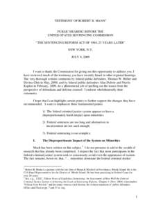 TESTIMONY OF ROBERT B. MANN 1  PUBLIC HEARING BEFORE THE UNITED STATES SENTENCING COMMISSION “THE SENTENCING REFORM ACT OF 1984: 25 YEARS LATER” NEW YORK, N.Y.