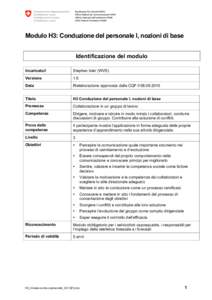 Modulo H3: Conduzione del personale I, nozioni di base Identificazione del modulo Incaricato/i Stephan Isler (WVS)