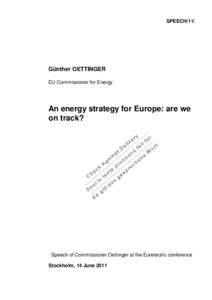 SPEECH/11/  Günther OETTINGER EU Commissioner for Energy  An energy strategy for Europe: are we