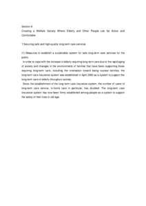 Section 8 Creating a Welfare Society Where Elderly and Other People can be Active and Comfortable 1 Securing safe and high-quality long-term care services (1) Measures to establish a sustainable system for safe long-term