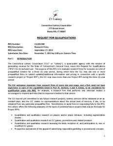 Connecticut Lottery Corporation 777 Brook Street Rocky Hill, CT[removed]REQUEST FOR QUALIFICATIONS RFQ Number: