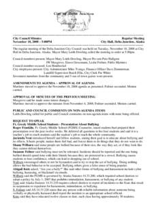 ~~~~~~~~~~~~~~~~~~~~~~~~~~~~~~~~~~~~~~~~~~~~~~~~~~~~~~~~~~~~~~~~~~~~~~~~~~~~~~~~~ City Council Minutes Regular Meeting November 18, 2008 ~ 5:00PM City Hall, Delta Junction, Alaska ~~~~~~~~~~~~~~~~~~~~~~~~~~~~~~~~~~~~~~~~