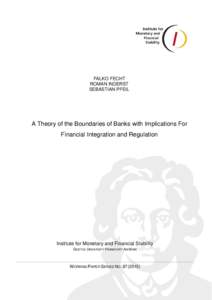 FALKO FECHT ROMAN INDERST SEBASTIAN PFEIL A Theory of the Boundaries of Banks with Implications For Financial Integration and Regulation