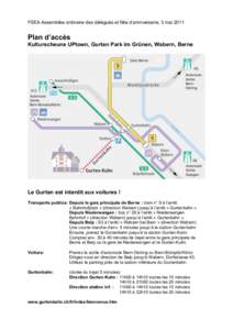 FSEA Assemblée ordinaire des délégués et fête d’anniversaire, 3 mai[removed]Plan d’accès Kulturscheune UPtown, Gurten Park im Grünen, Wabern, Berne  Le Gurten est interdit aux voitures !