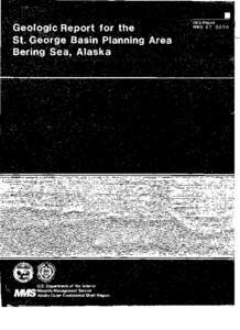 OCS Report MMS[removed]G e o l o g i c R e p o r t for the S t . George Basin Planning Area, Bering Sea, Alaska