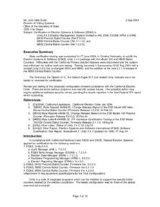 Mr. John Mott-Smith 2 Sep 2004 Director of Voting Systems Office of the Secretary of State 1500 11th Street Subject: Certification of Election Systems & Software (ES&S)’s