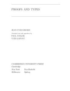 PROOFS AND TYPES  JEAN-YVES GIRARD Translated and with appendices by  PAUL TAYLOR