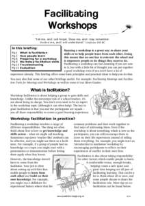 Facilitating Workshops “Tell me, and I will forget. Show me, and I may remember. Involve me, and I will understand.” Confucius 450 BC  In this briefing: