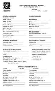 SCHOOL DISTRICT #6 (Rocky Mountain) Student Registration Form Student # ___________________ (office use only)  STUDENT INFORMATION