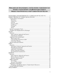 PRELIMINARY ENGINEERING AND ECONOMIC ASSESSMENT OF ENERGY CONSUMPTION AND RENEWABLE ENERGY PRODUCTION POTENTIAL FOR VASHON-MAURY ISLAND BOUNDARIES AND DESCRIPTION OF VASHON-MAURY ISLAND, WA[removed]ENERGY PROFILE 