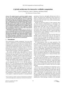 2013 IEEE Symposium on Security and Privacy  A hybrid architecture for interactive verifiable computation Victor Vu, Srinath Setty, Andrew J. Blumberg, and Michael Walfish The University of Texas at Austin questions of t