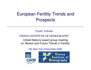 Postponement of childbearing and low fertility in Europe