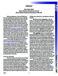 Alan Fogel, Editor Rosen Method International Journal Rosen Method Bodywork Practitioner, PhD, LMT In this Issue of the RMIJ