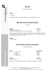 RPL:MP  Freshwater protozoa  Medium  2:1 mixture  See separate recipes.  Autoclave separately.  Mix aseptically when cool. 