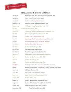 2015 Activity & Events Calendar January 26 Washington State Wine Awards Ceremony (Seattle, WA)  January 27