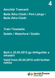 4 Amchlár Traenach Baile Átha Cliath / Port Láirge / Baile Átha Cliath  Train Timetable