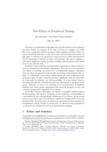 The Ethics of Statistical Testing Jan Sprenger∗ and David Teira Serrano† July 21, 2011 Statistics is a mathematical discipline that provides advice in the making of uncertain choices: for instance, if we want to inve