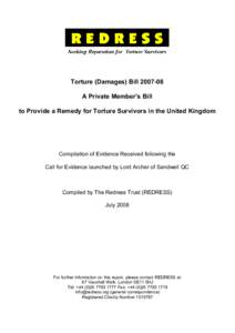 Torture (Damages) BillA Private Member’s Bill to Provide a Remedy for Torture Survivors in the United Kingdom Compilation of Evidence Received following the Call for Evidence launched by Lord Archer of Sandwel