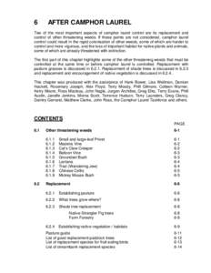 6  AFTER CAMPHOR LAUREL Two of the most important aspects of camphor laurel control are its replacement and control of other threatening weeds. If these points are not considered, camphor laurel