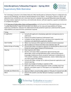 Interdisciplinary Fellowship Program – Spring[removed]Supervisory Role Overview The Technology Evaluation in the Elderly Network (TVN) Interdisciplinary Fellowship Program is designed to be rigorous and challenging, and 