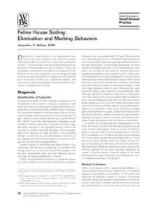 Feline House Soiling: Elimination and Marking Behaviors Jacqueline C. Neilson, DVM D