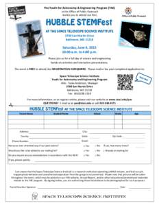 The Youth for Astronomy & Engineering Program (YAE) in the Office of Public Outreach invites you to attend our first HUBBLE STEMFest AT THE SPACE TELESCOPE SCIENCE INSTITUTE