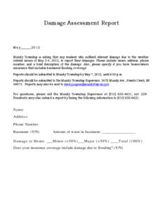 Damage Assessment Report  M a y ______, [removed]Mundy Township is asking that any resident who suffered relevant damage due to the weather related issues of May 3-4, 2012, to report their damages. Please include name, ad