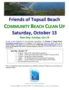 Friends of Topsail Beach  COMMUNITY BEACH CLEAN UP Saturday, October 13 Rain Day: Sunday, Oct 14 As part of their dedication to environmental stewardship, the Friends of Topsail Beach