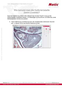 FAQ 8 - Wie benutzt man die Kalibriertabelle (beim Livebild)?  Wie benutzt man die Kalibriertabelle (beim Livebild)? Nach der Kalibrierung (FAQ 2: Wie kalibriert man mit dem Punkt?) muss auf die Kalibriertabelle zugegrif