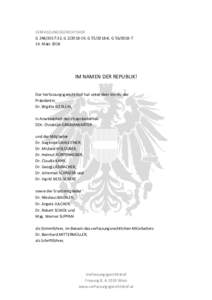 VERFASSUNGSGERICHTSHOF G, G, G, GMärz 2018 IM NAMEN DER REPUBLIK! Der Verfassungsgerichtshof hat unter dem Vorsitz der